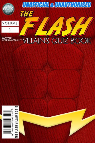 The Flash Villains Quiz Book 1st Edition Wayne Wheelwright