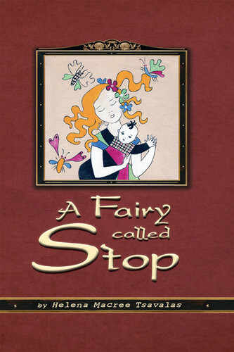 A Fairy Called Stop Helena Macree Tsavalas