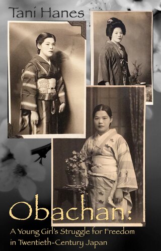 Obachan A Young Girls Struggle For Freedom In Twentiethcentury Japan Tani Hanes