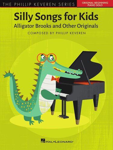 Silly Songs For Kids The Phillip Keveren Series Phillip Keveren
