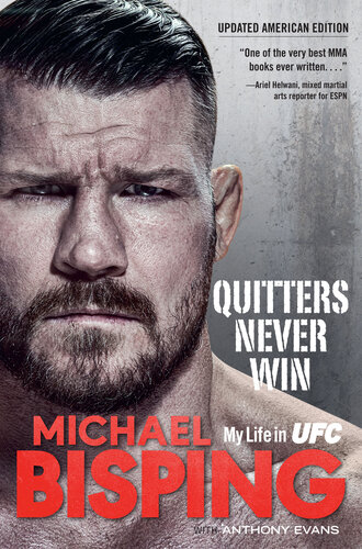 Quitters Never Win My Life In Ufc Michael Bisping Anthony Evans