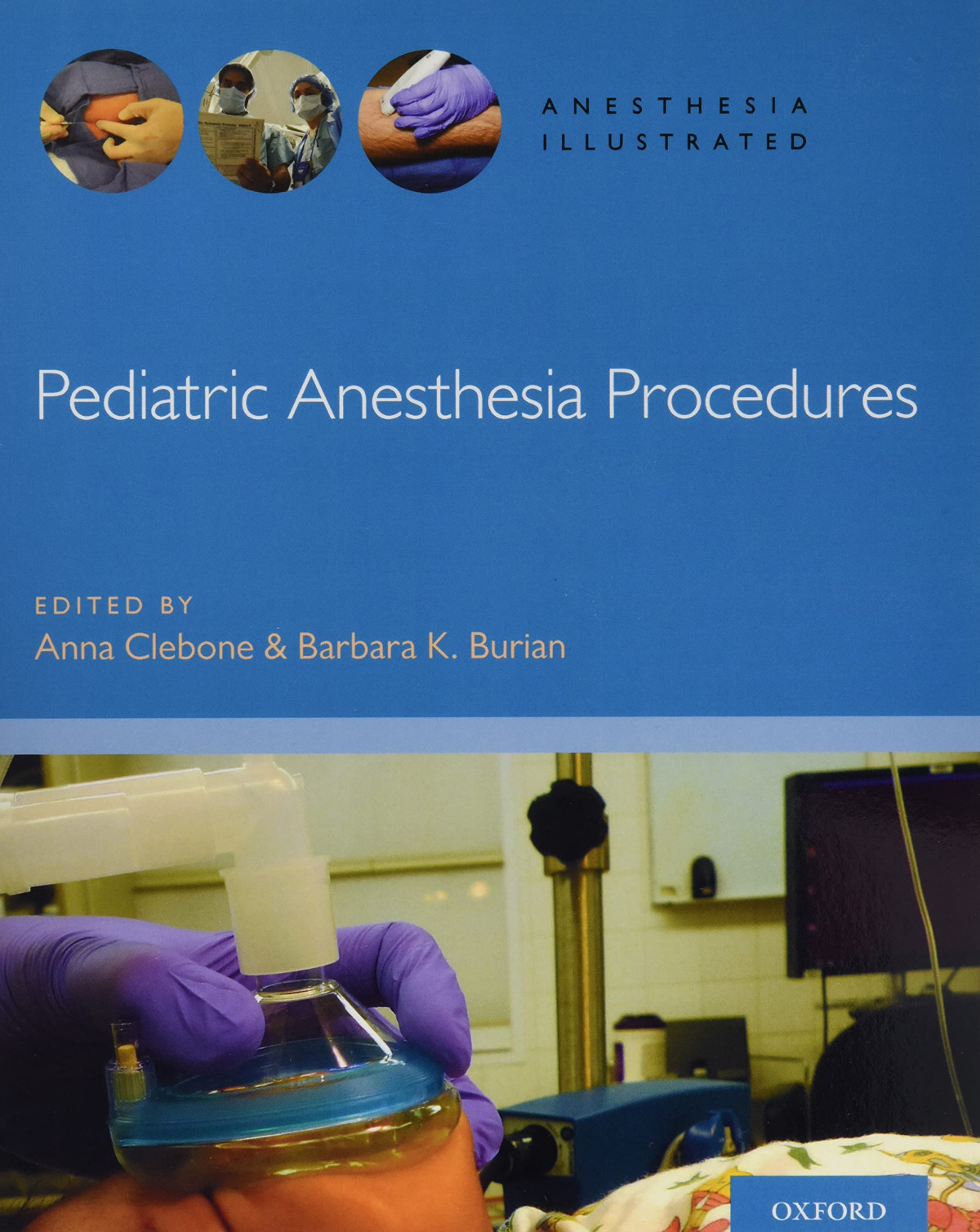 Pediatric Anesthesia Procedures Anna Clebone Barbara Burian