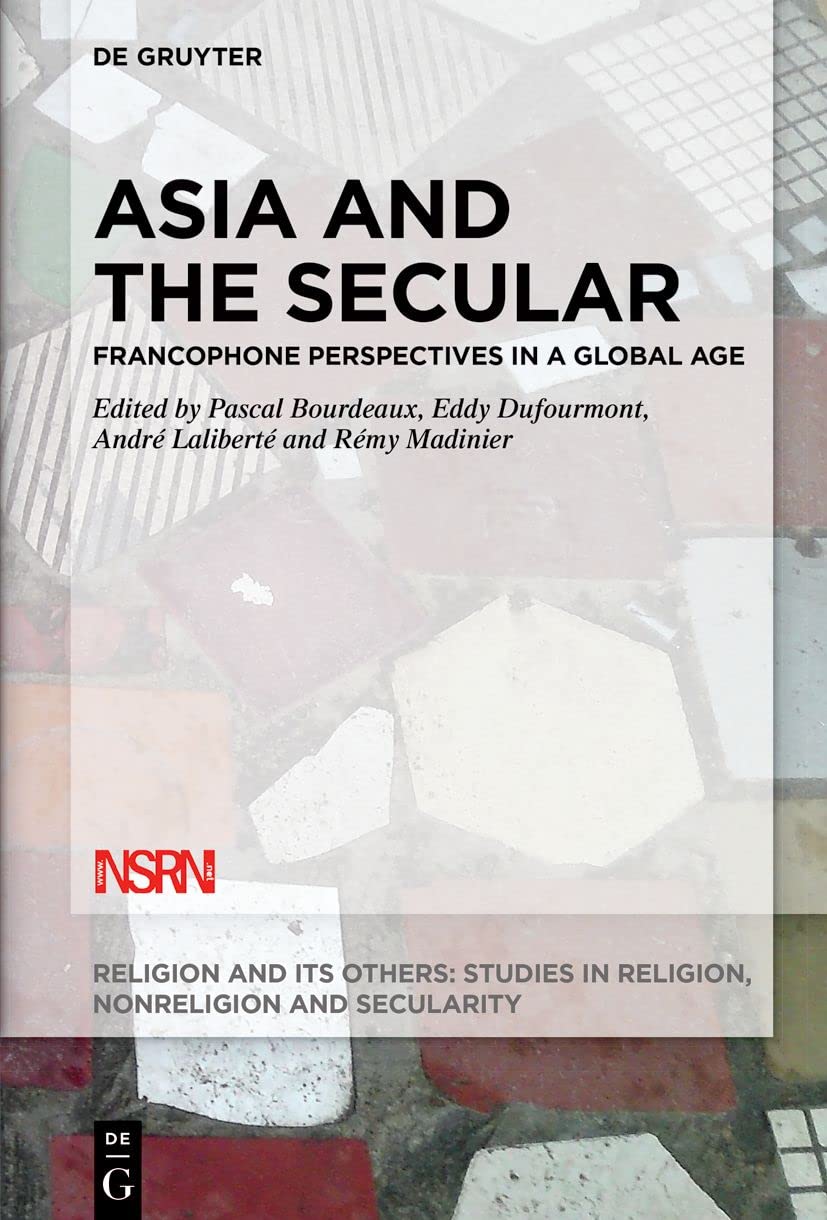 Asia And The Secular Francophone Perspectives In A Global Age Bourdeaux