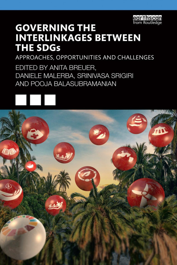 Governing The Interlinkages Between The Sdgs Approaches Opportunities And Challenges Anita Breuer