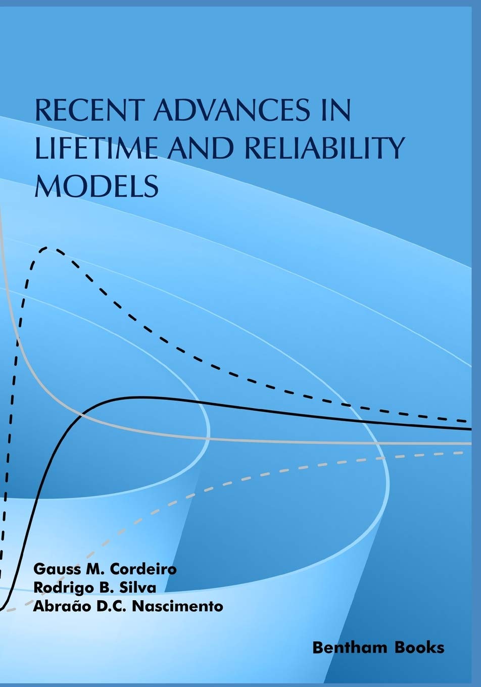 Recent Advances In Lifetime And Reliability Models Gauss M Cordeiro