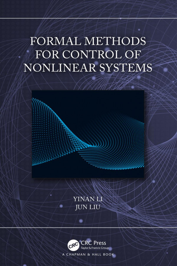 Formal Methods For Control Of Nonlinear Systems Yinan Li Jun Liu