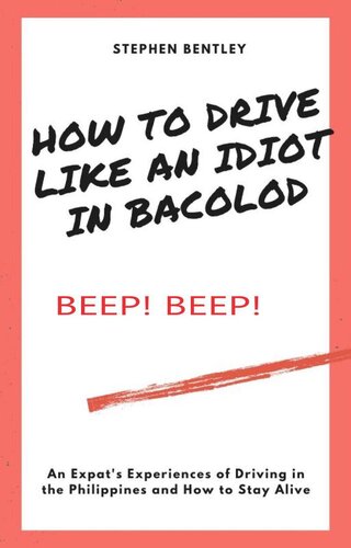 How To Drive Like An Idiot In Bacolod An Expats Experiences Of Driving In The Philippines And How To Survive Stephen Bentley