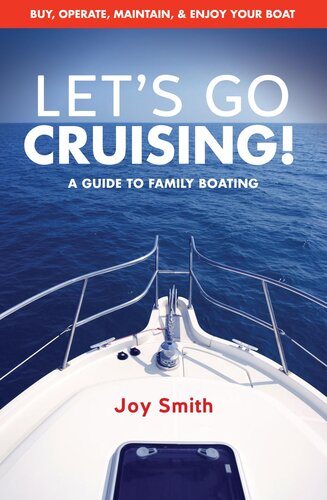 Lets Go Cruising A Guide To Family Boating Joy Smith