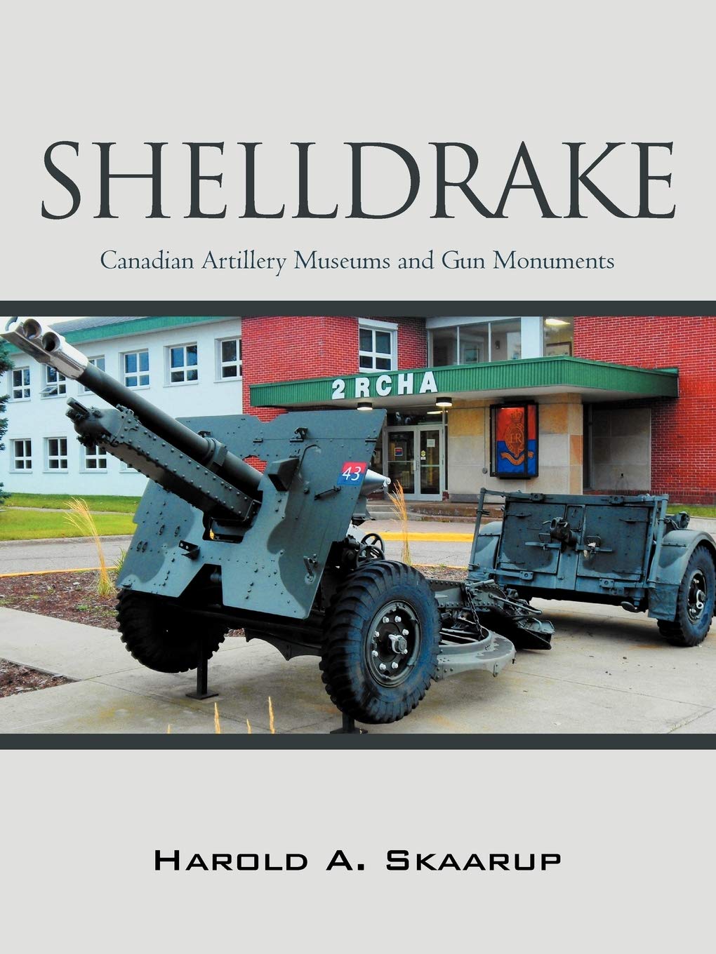 Shelldrake Canadian Artillery Museums And Gun Monuments Harold A Skaarup