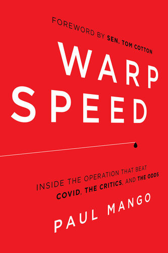 Warp Speed Inside The Operation That Beat Covid The Critics And The Odds Paul Mango