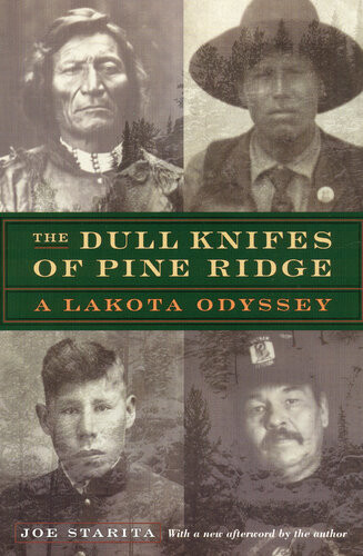 The Dull Knifes Of Pine Ridge A Lakota Odyssey Joe Starita