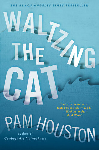 Waltzing The Cat Pam Houston