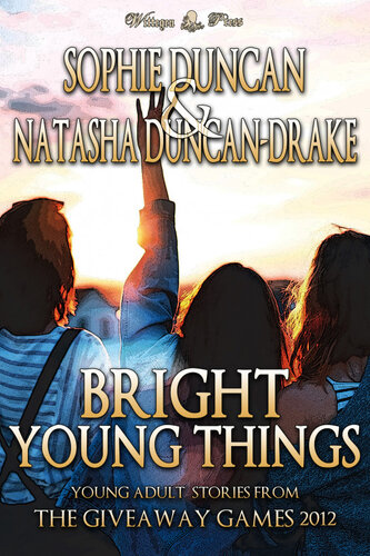 Bright Young Things Young Adult Speculative Fiction Stories From The Wittegen Press Giveaway Games Sophie Duncan Natasha Duncandrake