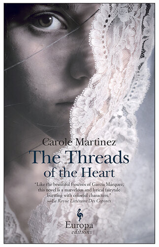The Threads Of The Heart Carole Martinez