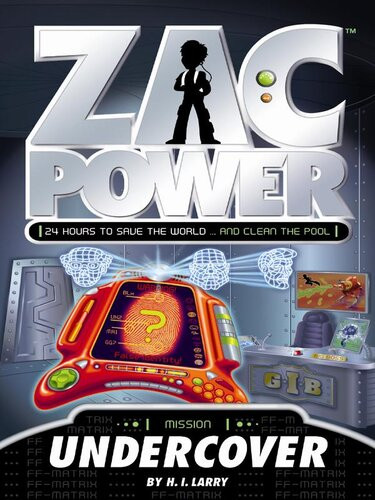 Zac Power Undercover H I Larry