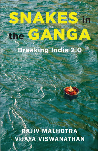 Snakes In The Ganga Breaking India 20 Malhotra Rajiv Viswanathan