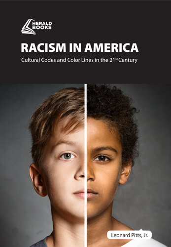 Racism In America Cultural Codes And Color Lines In The 21st Century Leonard Pitts