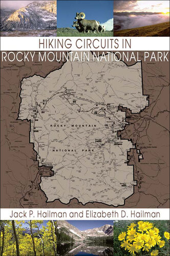 Hiking Circuits In Rocky Mountain National Park 1st Edition Jack P Hailman Elizabeth D Hailman