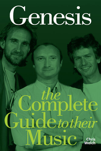 Genesis The Complete Guide To Their Music Chris Welch