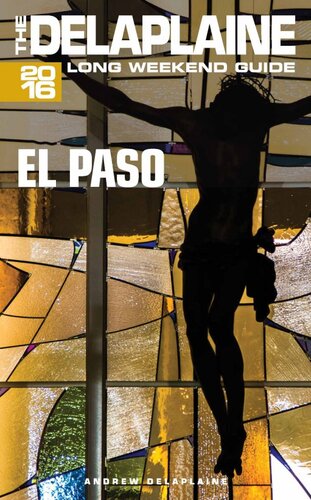 El Paso The Delaplaine 2016 Long Weekend Guide Andrew Delaplaine