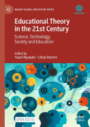 Educational Theory In The 21st Century Science Technology Society And Education Yusuf Alpaydn Cihad Demirli
