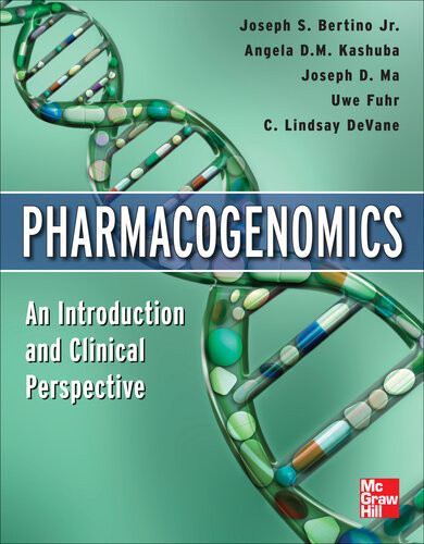 Pharmacogenomics An Introduction And Clinical Perspective 1st Edition Joseph S Bertino Angela Kashuba Joseph D Ma Uwe Fuhr C Lindsay Devane