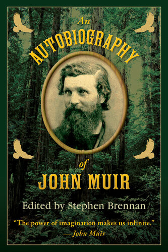 An Autobiography Of John Muir Stephen Brennan