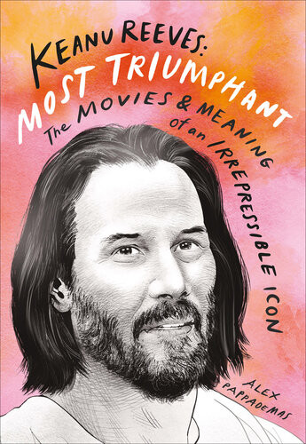 Keanu Reeves Most Triumphant The Movies And Meaning Of An Irrepressible Icon Alex Pappademas
