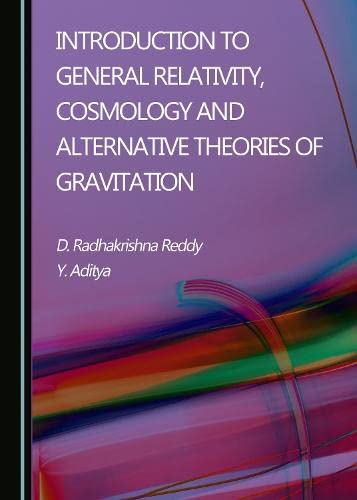 Introduction To General Relativity Cosmology And Alternative Theories Of Gravitation D Radhakrishna Reddy