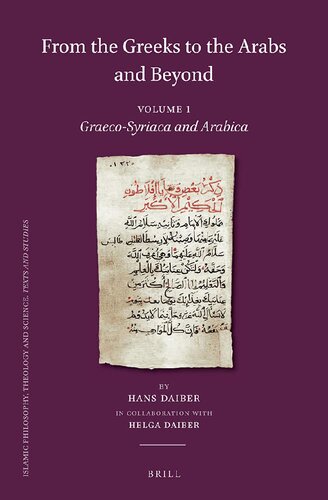 From The Greeks To The Arabs And Beyond Volume 1 Graecosyriaca And Arabica Hans Daiber
