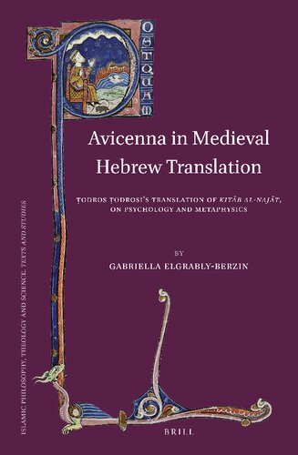 Avicenna In Medieval Hebrew Translation Odros Odrosis Translation Of Kitb Alnajt On Psychology And Metaphysics Gabriella Elgrablyberzin