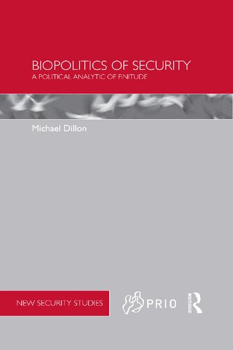 Biopolitics Of Security 1st Edition Michael Dillon