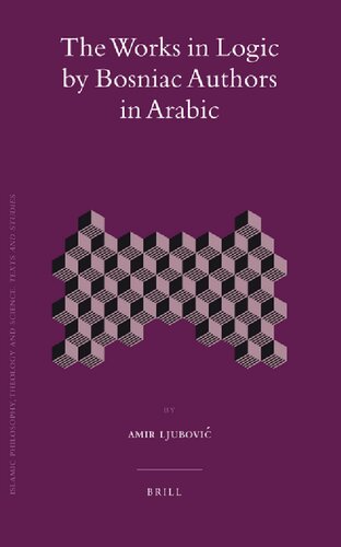 The Works In Logic By Bosniac Authors In Arabic Amir Ljubovi