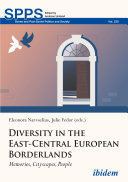 Diversity In The Eastcentral European Borderlands 1st Edition Eleonora Fedor