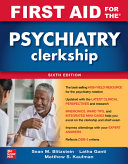 First Aid For The Psychiatry Clerkship Sixth Edition 6th Edition Matthew S Kaufman
