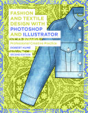 Fashion And Textile Design With Photoshop And Illustrator Professional Creative Practice 1st Edition Robert Hume