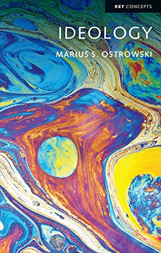 Ideology 1st Edition Marius S Ostrowski