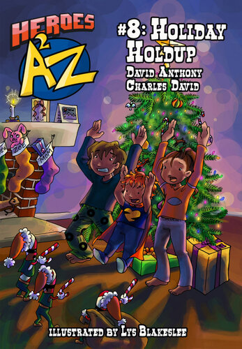Heroes A2z 8 Holiday Holdup David Anthony Charles David Clasman