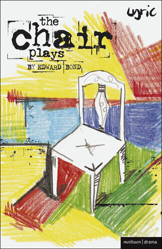 The Chair Plays Have I None The Under Room And Chair Edward Bond