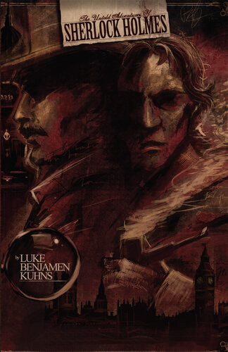 The Untold Adventures Of Sherlock Holmes 1st Edition Luke Kuhns
