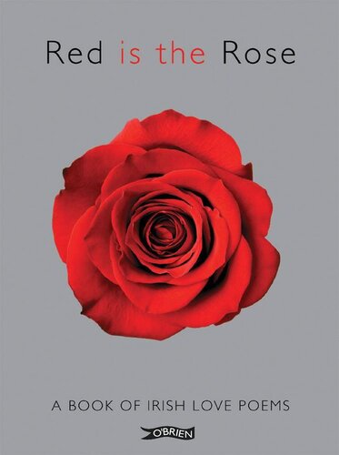 Red Is The Rose A Book Of Irish Love Poems Various