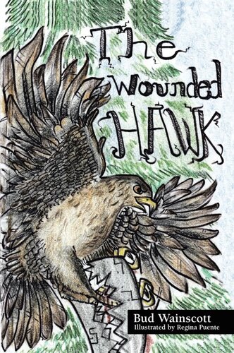 The Wounded Hawk Bud Wainscott