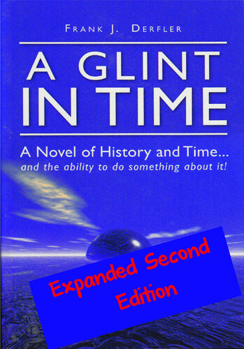 A Glint In Time A Novel Of History And Time And The Ability To Do Something About It Frank J Derfler