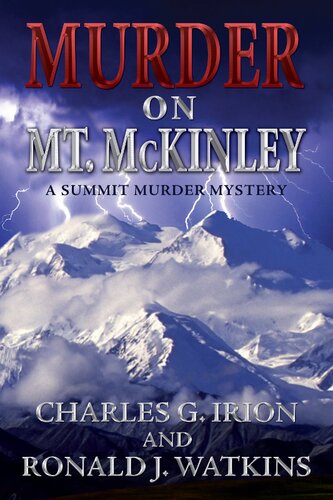 Murder On Mt Mckinley Charles G Irion Ronald J Watkins