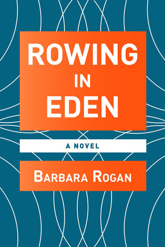 Rowing In Eden Barbara Rogan
