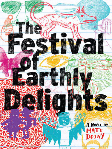 The Festival Of Earthly Delights Matt Dojny