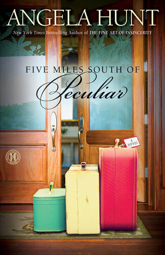 Five Miles South Of Peculiar Angela Hunt