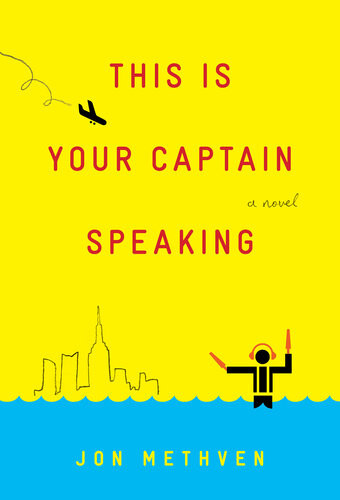 This Is Your Captain Speaking Jon Methven