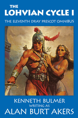 The Lohvian Cycle I The Eleventh Dray Prescot Omnibus Alan Burt Akers