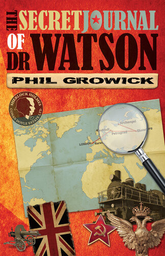 The Secret Journal Of Dr Watson A Sherlock Holmes Novel 2nd Edition Phil Growick